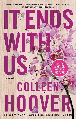 It Ends With Us by Colleen Hoover Summary and Review – What’s this book all about?
