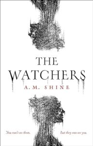 The Watchers by A.M. Shine