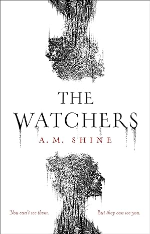 Exploring the Depths of ‘The Watchers’ by A.M. Shine: A Comprehensive Review