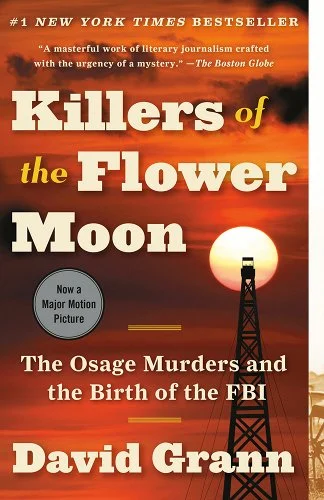 Review of “Killers of the Flower Moon” by David Grann